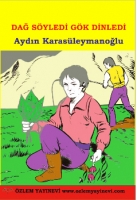 Dağ Söyledi Gök Dinledi