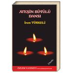 Ateşin Büyülü Dansı / İrem Türkeli