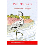 Telli Turna / Hamdullah Köseoğlu