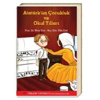 Atatürk'ün Çocukluk ve Okul Yılları / Prof. Dr. Mine Erol - Arş. Gör. Filiz Erol