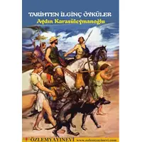 Tarihten İlginç Öyküler / Aydın Karasüleymanoğlu