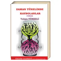 Zaman Tünelinde Kaybolanlar / Yahya Türkeli
