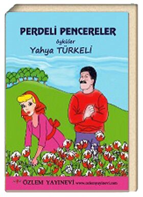 Perdeli Pencereler / Yahya TÜRKELİ