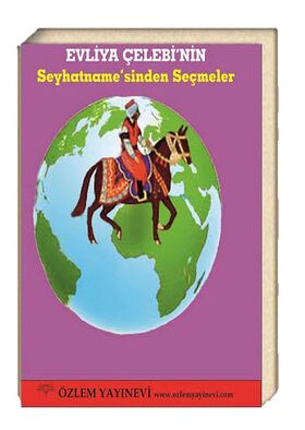 Evliya Çelebi'nin Seyhatname'sinden Seçmeler