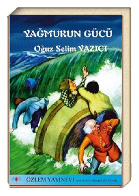 Yağmurun Gücü /Oğuz Selim Yazıcı