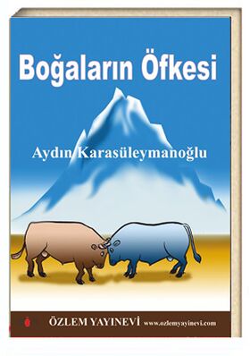 Boğaların Öfkesi / Aydın Karasüleymanoğl