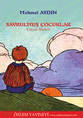 Savrulmuş Çocuklar / Mehmet Aydın