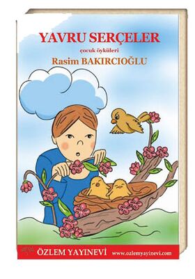 Yavru Serçeler (9 + yaş)  / Rasim BAKIRCIOĞLU