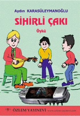 Sihirli Çakı / Aydın Karasüleymanoğlu