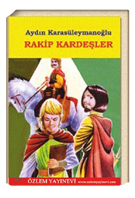 Rakip Kardeşler / Aydın Karasüleymanoğlu