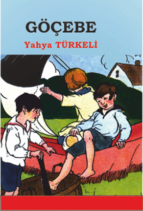 Göçebe (9 + yaş)  / Yahya TÜRKELİ