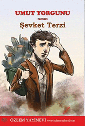 Umut Yorgunu / Şevket Terzi