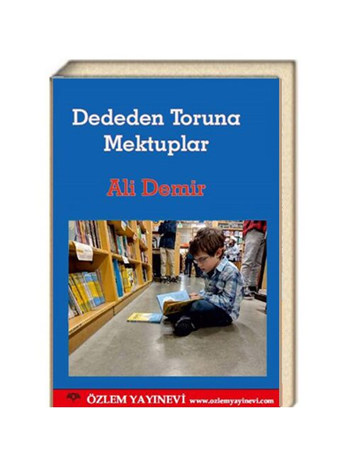 Dededen Toruna Mektuplar / Ali Demir