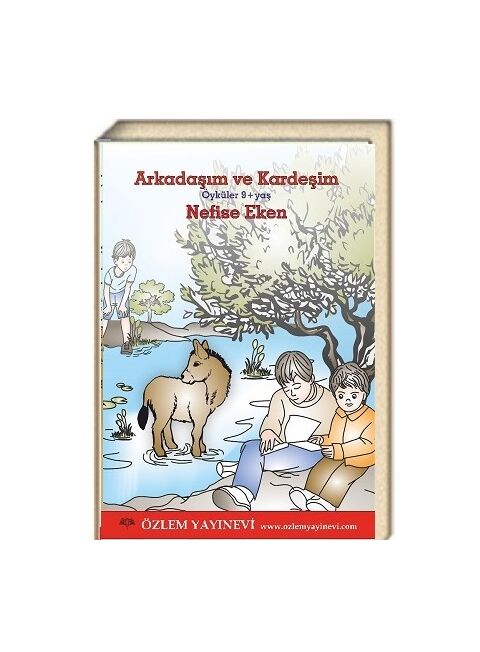 Arkadaşım ve Kardeşim/ Nefise Eken