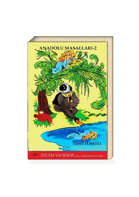 Anadolu Masalları-2 (9 + yaş) / Yahya TÜRKELİ