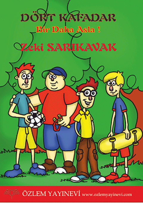 Dört Kafadar / Zeki Sarıkavak