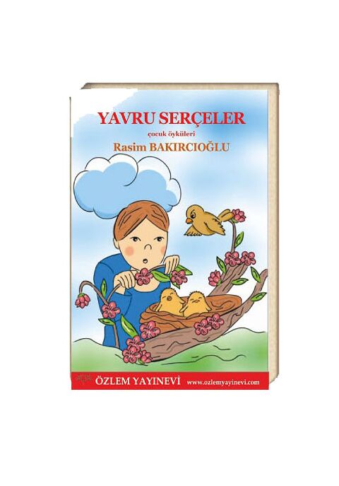 Yavru Serçeler (9 + yaş)  / Rasim BAKIRCIOĞLU